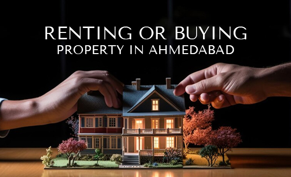 Renting or Buying Property in Ahmedabad